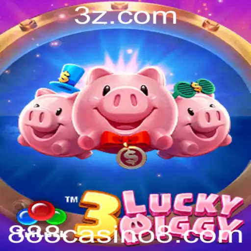 Descubra 3LUCKYPIGGY no 888casino: Regras e Aventuras