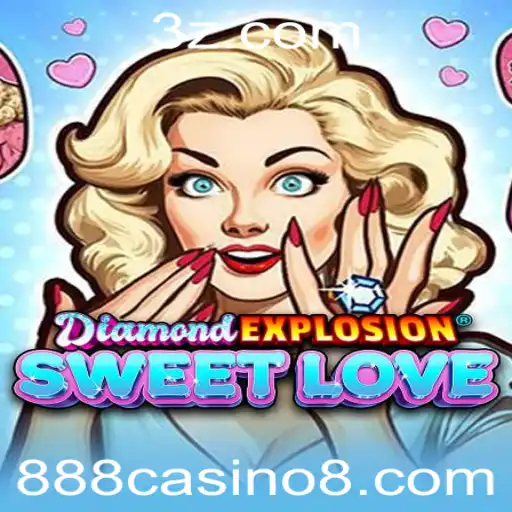Explorando o Mundo de DiamondExplosionSweetLove no 888casino