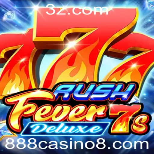 Explorando RushFever7sDeluxe no 888casino